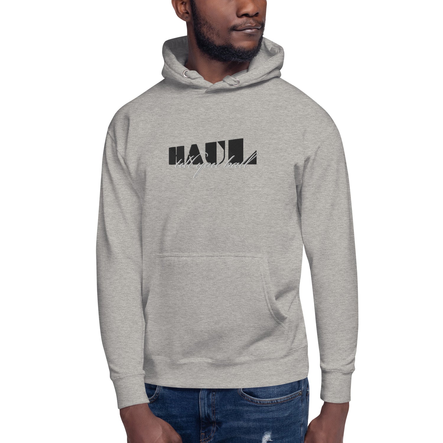 Haul Till You Ball Hoodie